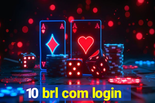 10 brl com login